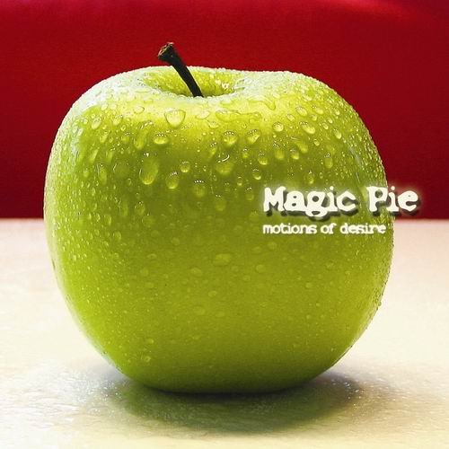 Magic Pie - Motions Of Desire (2005)