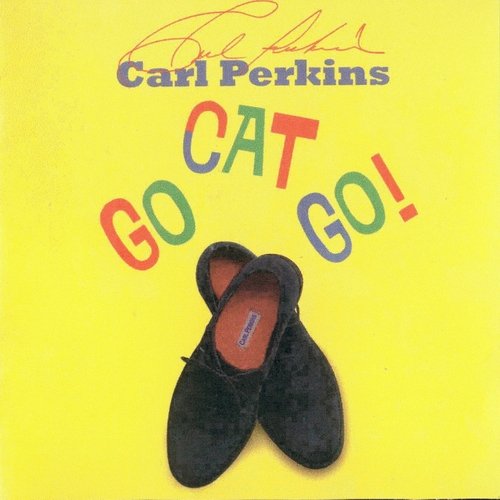 Carl Perkins ‎- Go Cat Go (1996)