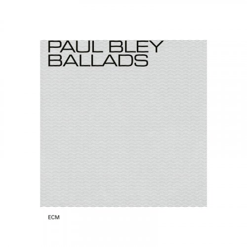 Paul Bley - Ballads (1971)