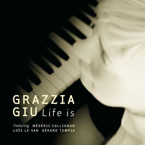 Grazzia Giu - Life Is (2019)