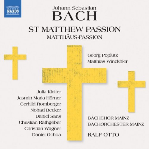 Ralf Otto, Georg Poplutz, Jasmin Horner - J.S. Bach: St. Matthew Passion, BWV 244 (2019) [Hi-Res]