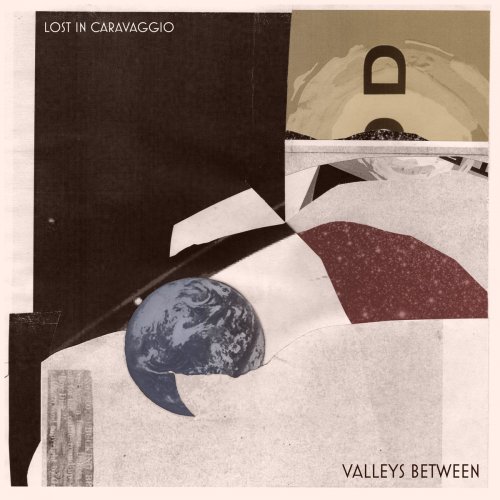 Lost in Caravaggio - Valleys Between (2019)