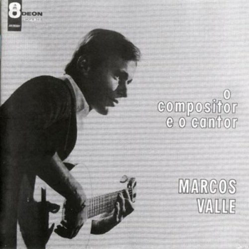 Marcos Valle - O compositor e o cantor (1965) FLAC