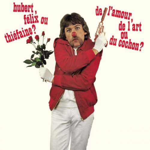 Hubert-Félix Thiéfaine - De l'amour, de l'art ou du cochon ? (Remastered) (1980) [Hi-Res]