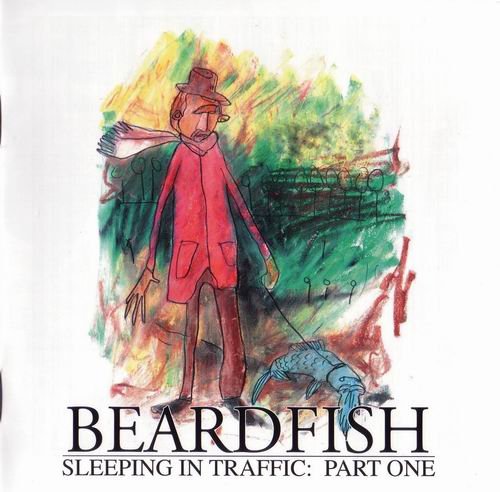 Beardfish - Sleeping in Traffic: Part One (2007) CD Rip