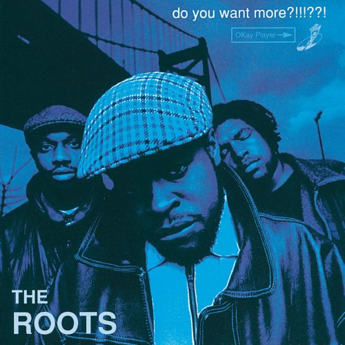 The Roots - Do You Want More?!!!??! (1994) flac