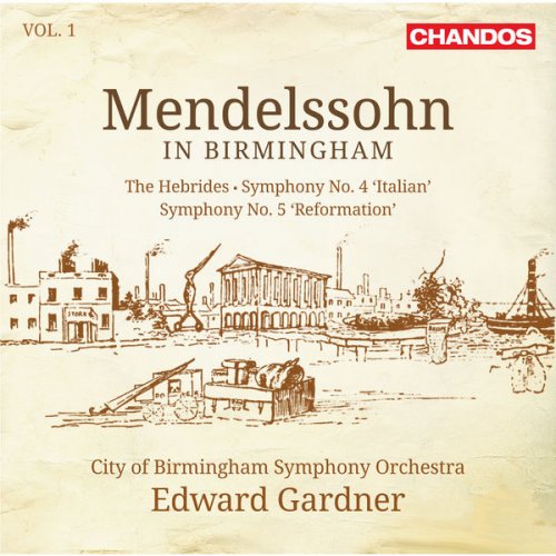 Edward Gardner - Mendelssohn in Birmingham (Volume 1) (2014) [Hi-Res]