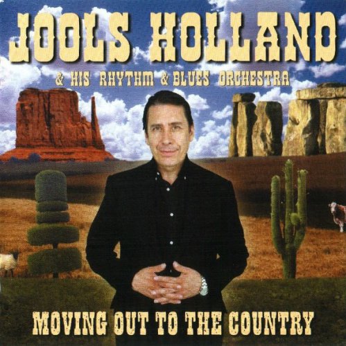 Jools Holland & His Rhythm & Blues Orchestra - Moving Out To The Country (2006)