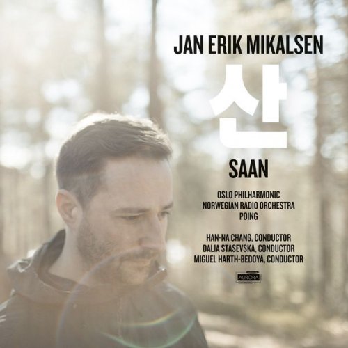 Oslo Philharmonic - Jan Erik Mikalsen- Saan (2017) [Hi-Res]