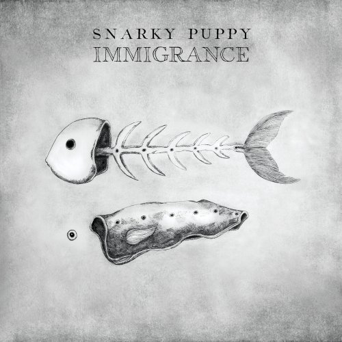 Snarky Puppy - Immigrance (2019) [Hi-Res]