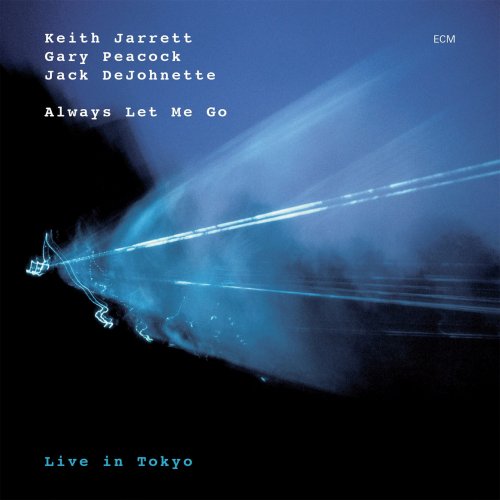 Keith Jarrett, Gary Peacock, Jack DeJohnette - Always Let Me Go: Live In Tokyo (2002)