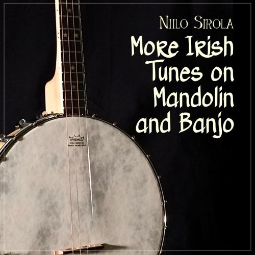 Niilo Sirola - More Irish Tunes on Mandolin and Banjo (2019)