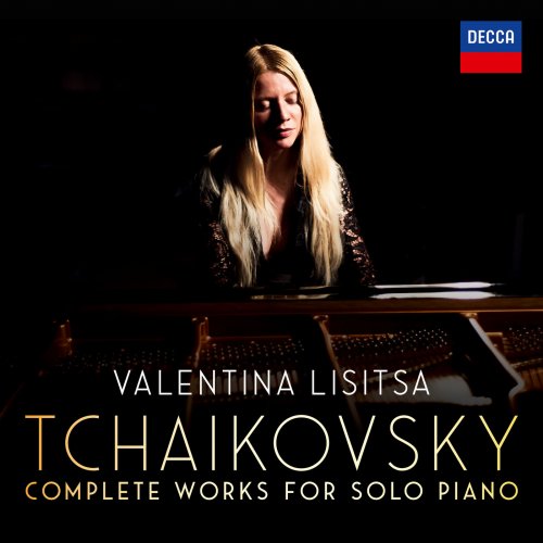 Valentina Lisitsa - Tchaikovsky: The Complete Solo Piano Works (2019) [Hi-Res]