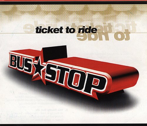 Bus Stop - Ticket To Ride (1998)