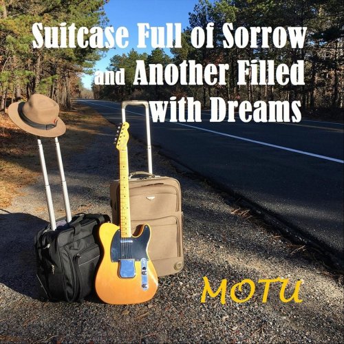 Motu - Suitcase Full of Sorrow and Another Filled with Dreams (2019)