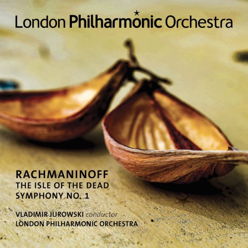London Philharmonic Orchestra & Vladimir Jurowski - Rachmaninoff: Symphony No. 1 & Isle of the Dead (2019) [Hi-Res]