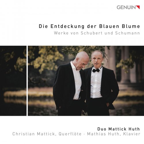 Duo Mattick Huth - Die Entdeckung der blauen Blume: Werke von Schubert und Schumann (2019) [Hi-Res]