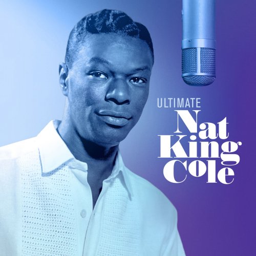 Nat King Cole - Ultimate Nat King Cole (2019)