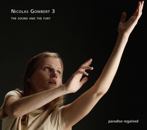 The Sound and the Fury - Nicolas Gombert 3 (2009)