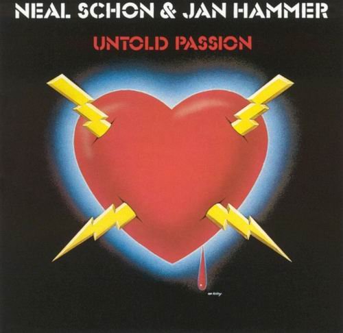 Neal Schon & Jan Hammer - Untold Passion (1981)