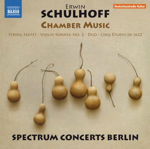 Spectrum Concerts Berlin - Erwin Schulhoff: Chamber Music (2016) Hi-Res