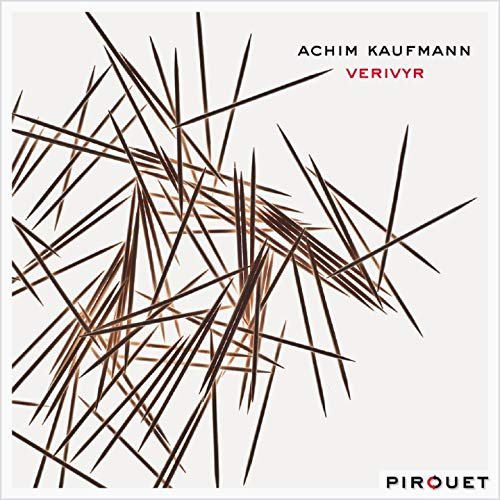 Achim Kaufmann - Verivyr (2011)