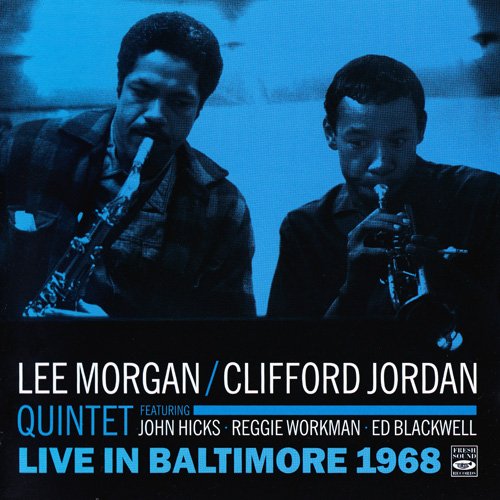 Lee Morgan & Clifford Jordan Quintet - Live In Baltimore (2014)