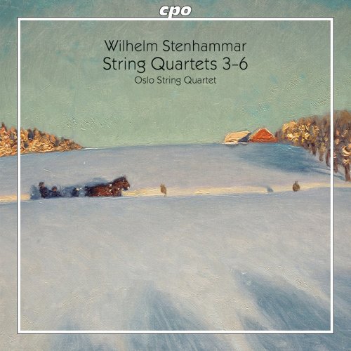 Oslo String Quartet - Stenhammar: String Quartets Nos. 3-6 (2011)