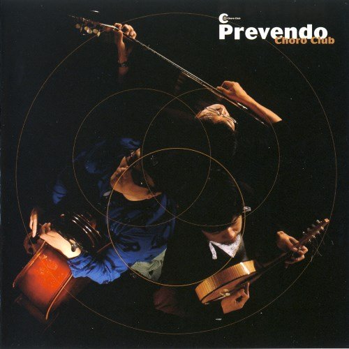 Choro Club - Prevendo (2005) FLAC