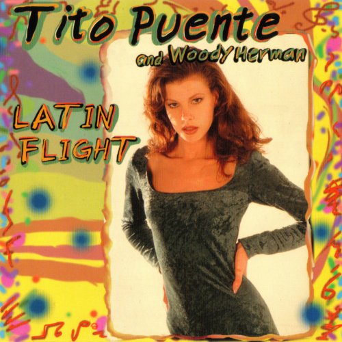 Tito Puente & Woody Herman - Latin Flight (1999) FLAC