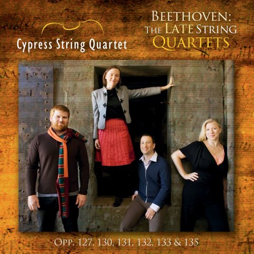 Cypress String Quartet - Beethoven: The Late String Quartets (2016)