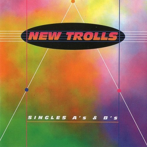 New Trolls - Singles A's & B's (1994)