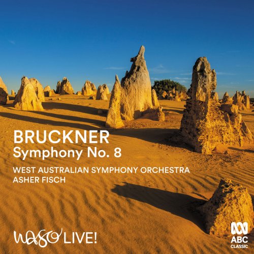 West Australian Symphony Orchestra & Asher Fisch - Bruckner: Symphony No. 8 (2019) [Hi-Res]