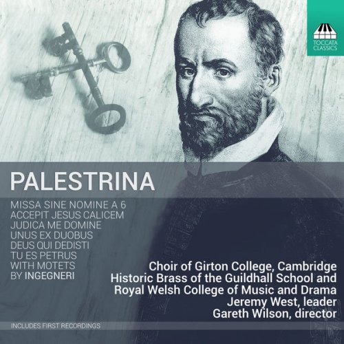 Choir of Girton College, Cambridge - Palestrina & Ingegneri: Sacred Works (2019) [Hi-Res]