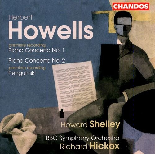 Howard Shelley, BBC Symphony Orchestra, Richard Hickox - Herbert Howells: Piano Concertos Nos. 1 & 2, Penguinski (2000)