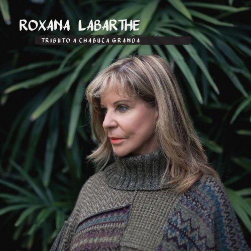 Roxana Labarthe - Tributo a Chabuca Granda (2019)