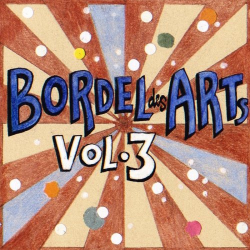 VA - Bar 25 Music Presents: Bordel Des Arts Vol 3 (2019)