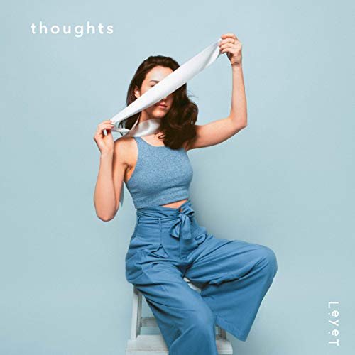 LeyeT - thoughts (2019)