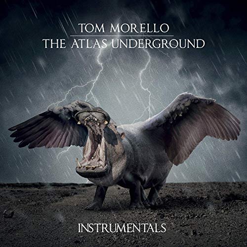 Tom Morello - The Atlas Underground (Instrumentals) (2019)