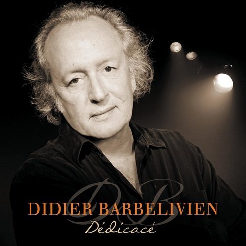 Didier Barbelivien - Dédicacé (2013) Lossless