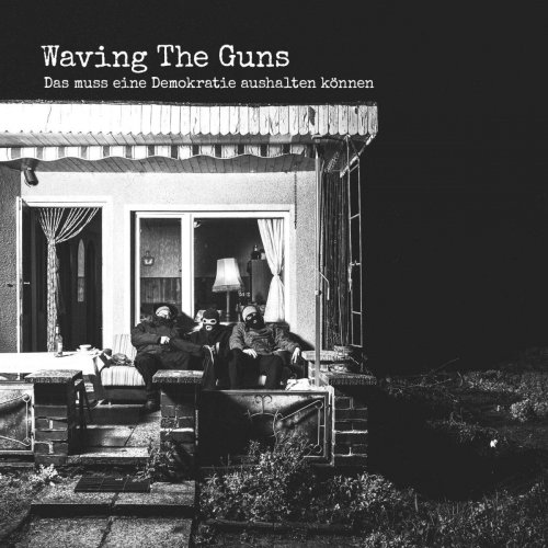 Waving The Guns - Das muss eine Demokratie aushalten können (2019)