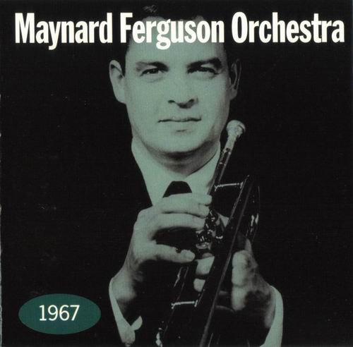 Maynard Ferguson - Maynard Ferguson Orchestra (1967) 320 kbps