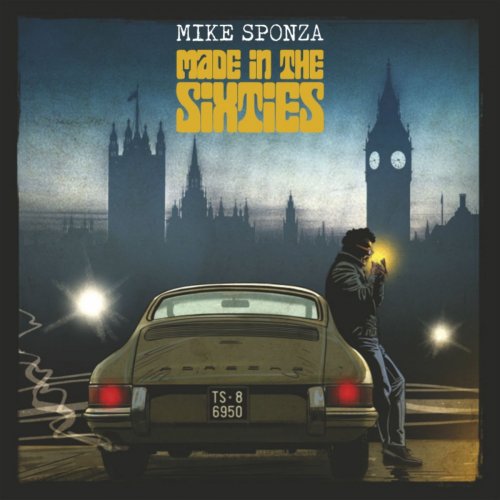 Mike Sponza - Made in the Sixties (2018)