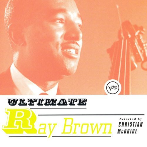 Ray Brown - Ultimate Ray Brown Selected by Christian McBride (1999)