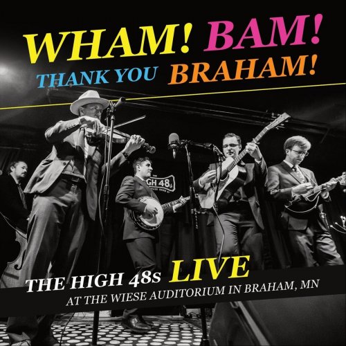 The High 48s - Wham! Bam! Thank You Braham! (2019)