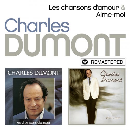 Charles Dumont - Les chansons d'amour / Aime-moi (Remasterisé) (2019)