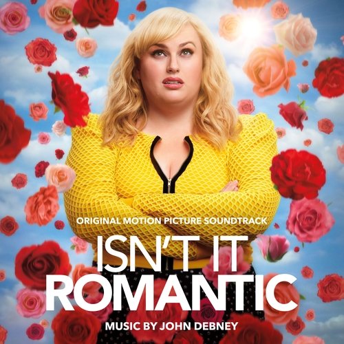 John Debney - Isn't It Romantic (Original Motion Picture Soundtrack) (2019) [Hi-Res]