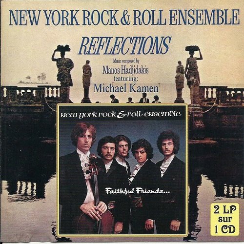 New York Rock 'N' Roll Ensemble - Faithful Friends / Reflections (Reissue) (1969-70/2005)