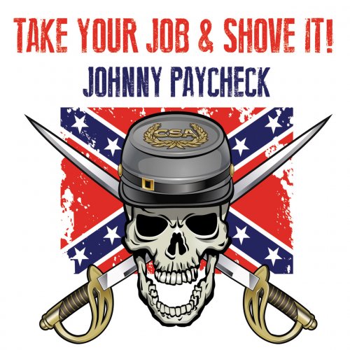 Johnny Paycheck - Take Your Job & Shove It! (2019)