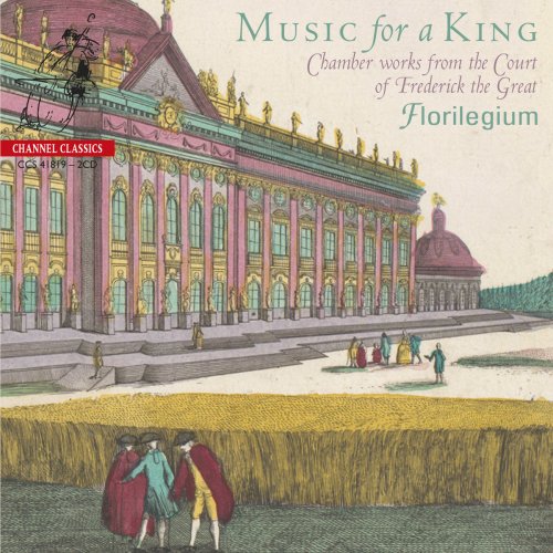 Florilegium & Ashley Solomon - Florilegium - Music For A King (Chamber Works from the Court of Frederick the Great) (2019)